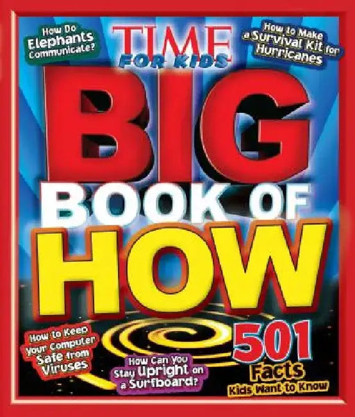 Big Book of How (a Time for Kids Book) by The Editors of Time for Kids