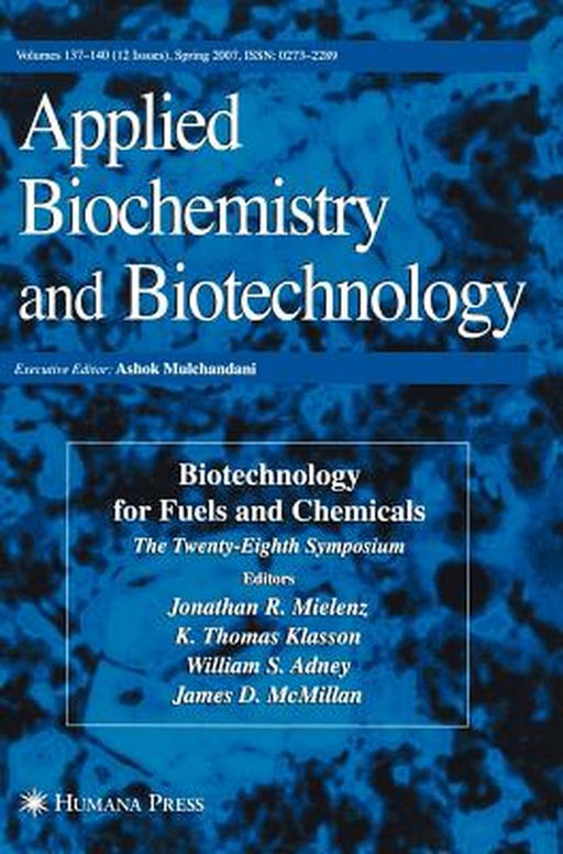 Biotechnology for Fuels and Chemicals: The Twenty-Eighth Symposium. by Jonathan R. Mielenz