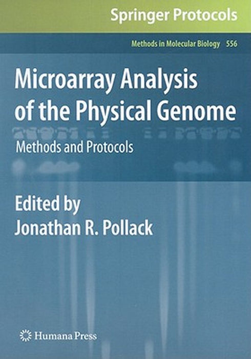 Microarray Analysis Of The Physical Genome: Methods and Protocols by Jonathan R. Pollack
