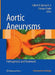 Aortic Aneurysms: Pathogenesis and Treatment by Gilbert R. Upchurch Jr