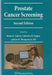 Prostate Cancer Screening by Donna Pauler Ankerst, Catherine M. Tangen, Ian M. Thompson