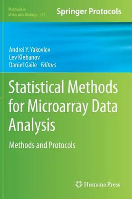 Statistical Methods for Microarray Data Analysis: Methods and Protocols by Andrei Y. Yakovlev