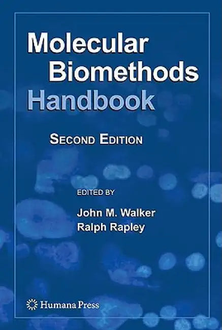 Molecular Biomethods Handbook by John M. Walker