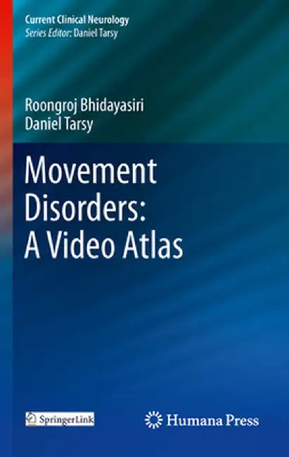 Movement Disorders: A Video Atlas by Roongroj Bhidayasiri
