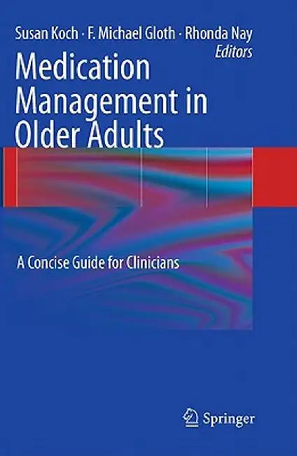 Medication Management in Older Adults: A Concise Guide for Clinicians by Susan Koch