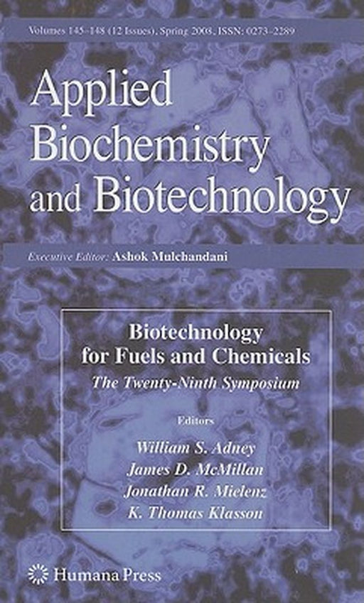 Biotechnology For Fuels And Chemicals: The Twenty-ninth Symposium by William S. Adney, Others