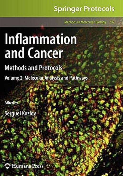 Inflammation And Cancer: Methods and Protocols: Molecular Analysis and Pathways by Serguei V. Kozlov
