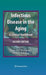 Infectious Disease in the Aging: A Clinical Handbook by Thomas Yoshikawa, Dean Norman