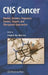 CNS Cancer: Models, Markers, Prognostic Factors, Targets, and Therapeutic Approaches by Erwin G. Van Meir