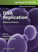 DNA Replication: Methods and Protocols by Sonya Vengrova