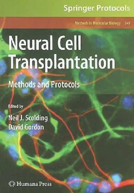 Neural Cell Transplantation: Methods and Protocols by Neil J. Scolding, David Gordon