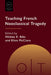 Teaching French Neoclassical Tragedy by Hélène E. Bilis, Ellen McClure