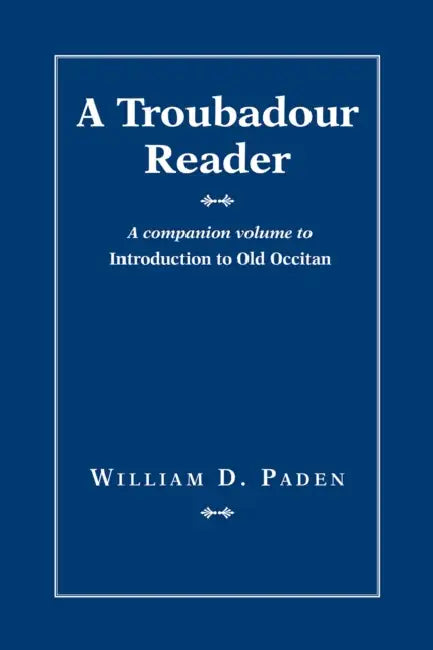 A Troubadour Reader by William D. Paden