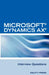 Microsoft (R) Dynamics Ax (R) Interview Questions: Unofficial Microsoft Dynamics Ax Axapta Certification Review by Itcookbook