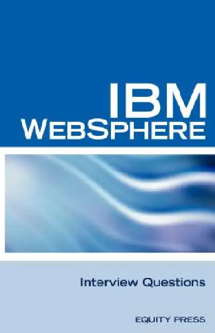 IBM Websphere Interview Questions: Unofficial IBM Websphere Application Server Certification Review by Terry Sanchez-Clark