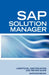SAP Solution Manager Interview Questions: SAP Solution Manager Certification Review by Terry Sanchez-Clark