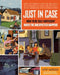 Just in Case: How to Be Self-Sufficient When the Unexpected Happens by Kathy Harrison