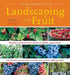 Landscaping with Fruit by Lee A. Reich