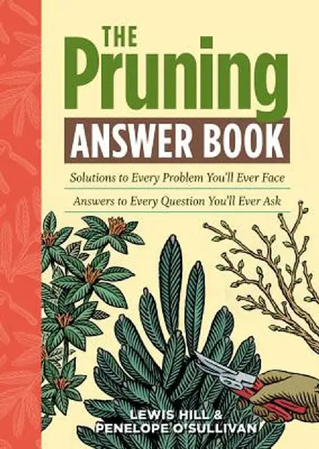 The Pruning Answer Book by Lewis Hill