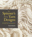 The Spinner's Book of Yarn Designs: Techniques for Creating 80 Yarns by Sarah Anderson