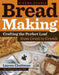 Bread Making: A Home Course: Crafting the Perfect Loaf, from Crust to Crumb by Lauren Chattman