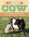 The Backyard Cow: An Introductory Guide to Keeping Productive Family Cows by Sue Weaver