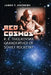Red Cosmos: K. E. Tsiolkovskii, Grandfather of Soviet Rocketry Volume 18 by James T. Andrews