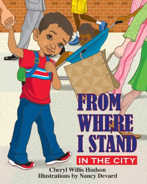 From Where I Stand: In the City by Cheryl Willis Hudson, Nancy Devard