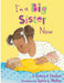 I'm A Big Sister Now by Katura J. Hudson, Sylvia L. Walker