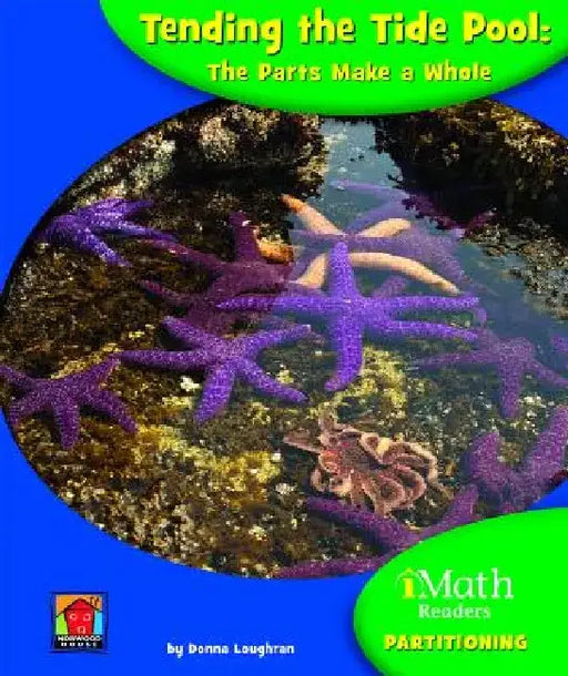 Tending the Tide Pool: The Parts Make a Whole by Donna Loughran