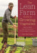 The Lean Farm Guide to Growing Vegetables: More In-Depth Lean Techniques for Efficient Organic Production by Ben Hartman