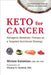 Keto for Cancer: Ketogenic Metabolic Therapy as a Targeted Nutritional Strategy by Miriam Kalamian