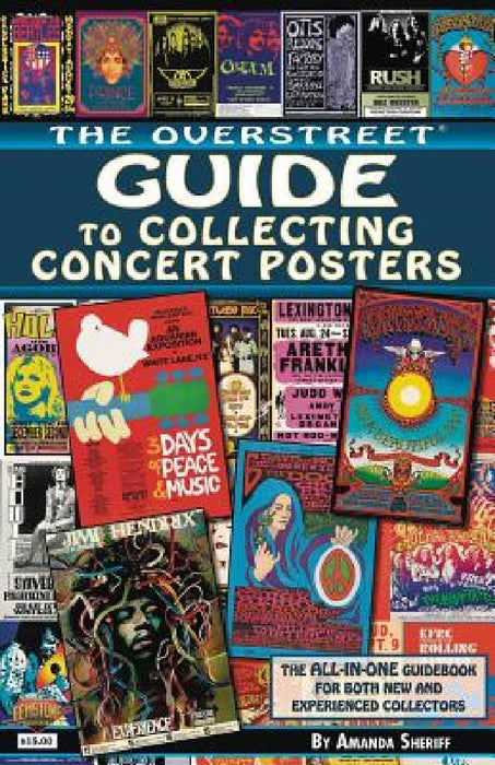 The Overstreet Guide to Collecting Concert Posters by Amanda Sheriff
