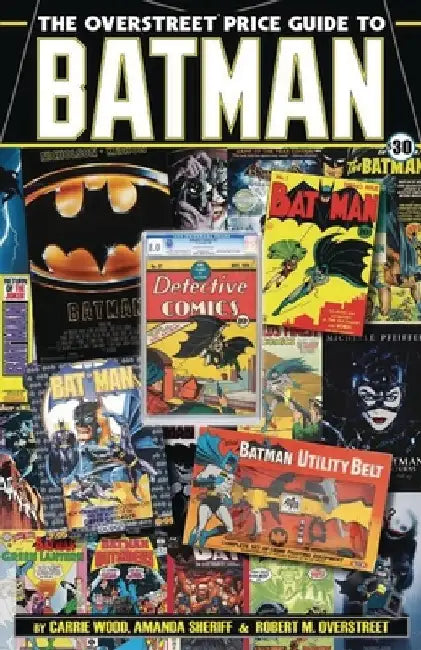 The Overstreet Price Guide to Batman by Robert M. Overstreet
