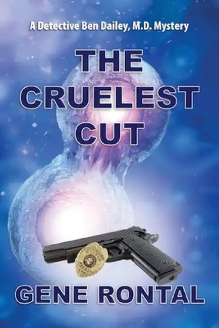 Cruelest Cut by Gene Rontal