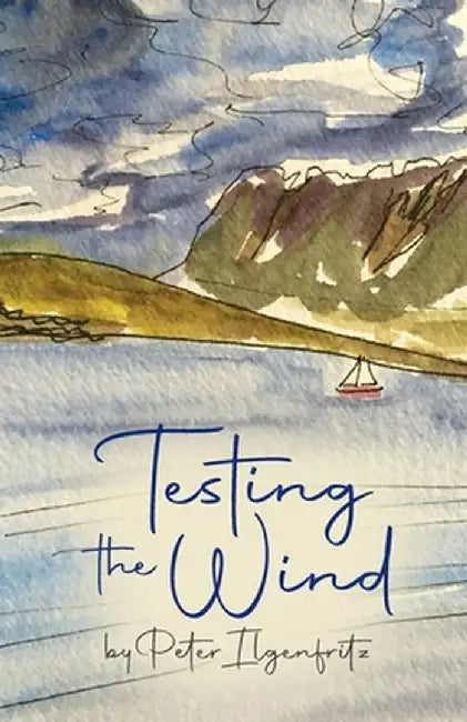 Testing the Wind by Peter Ilgenfritz