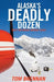 Alaska's Deadly Dozen by Tom Brennan