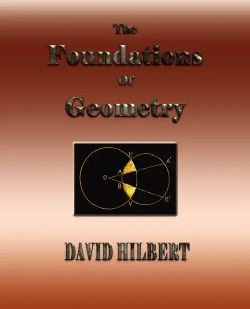 The Foundations of Geometry by David Hilbert, E. J. Townsend