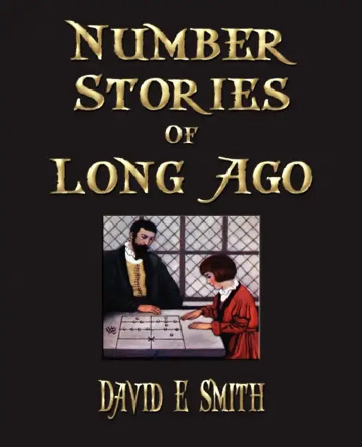 Number Stories Of Long Ago by David Eugene Smith