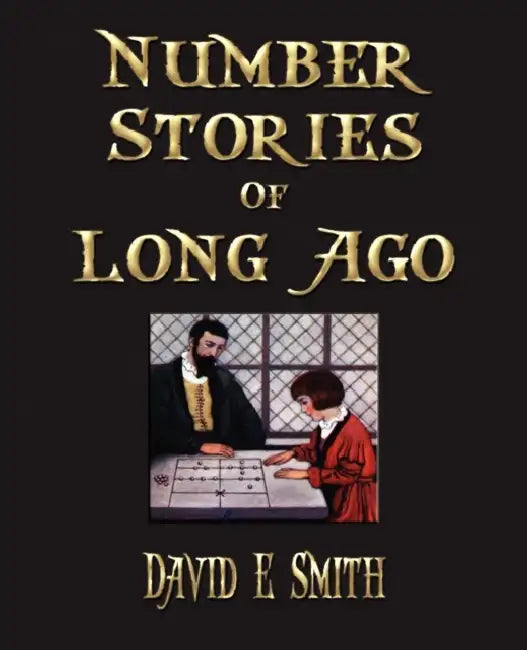 Number Stories Of Long Ago by David Eugene Smith
