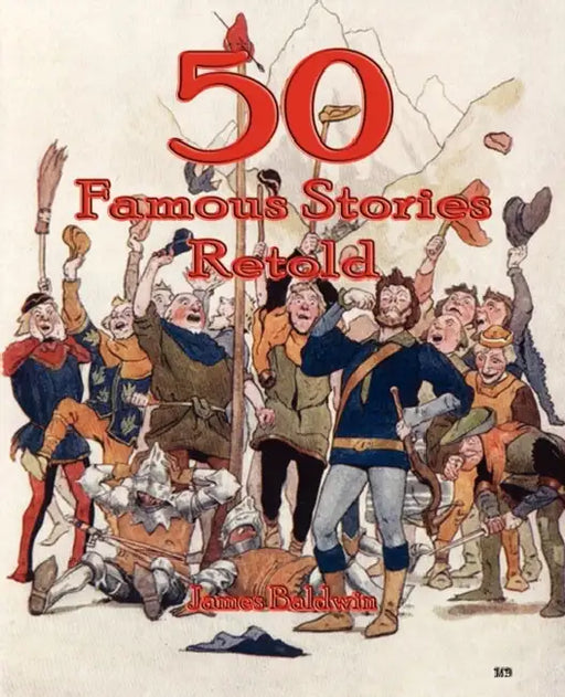 Fifty Famous Stories Retold by James Baldwin