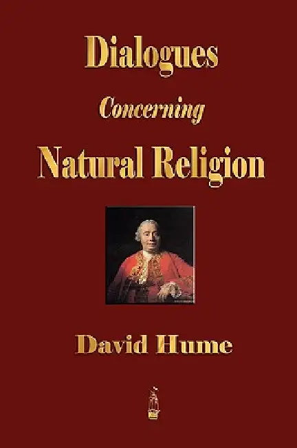Dialogues Concerning Natural Religion by David Hume