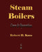 Steam Boilers - Care and Operation by Robert H. Kuss