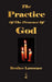 The Practice Of The Presence Of God by Brother Lawrence
