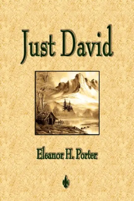 Just David by Eleanor H. Porter, Eleanor H. Porter, Helen Mason Grose