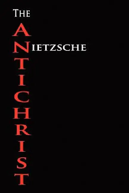 The Anti-Christ by Friedrich Wilhelm Nietzsche, H. L. Mencken