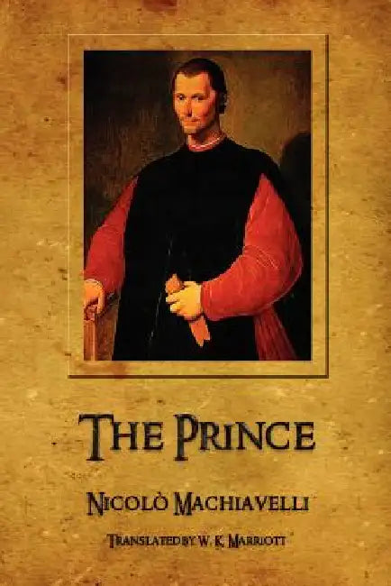 The Prince by Niccolo Machiavelli, W. K. Marriott