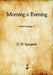 Morning and Evening: Daily Readings by Charles Haddon Spurgeon