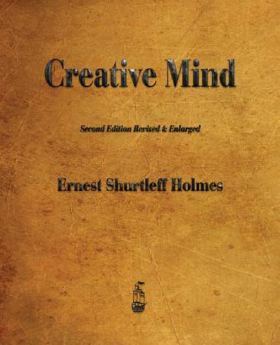 Creative Mind by Ernest Holmes
