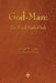 God-Man: The Word Made Flesh by George W. Carey, Inez Eudora Perry